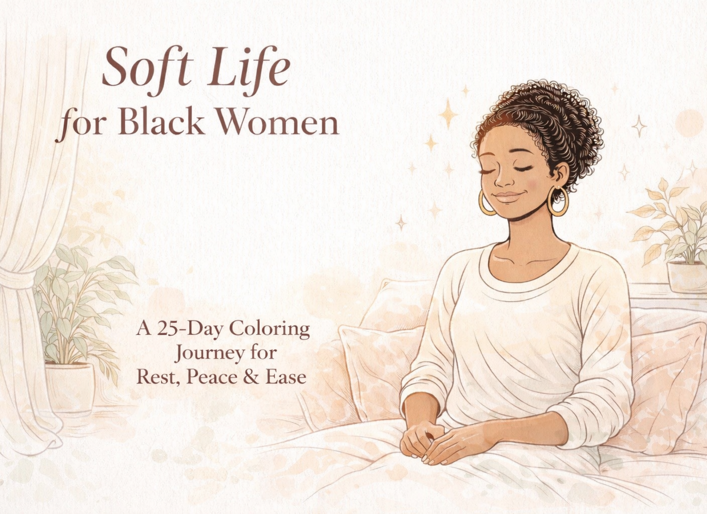 Soft Life for Black Women: Rest, Peace & Ease